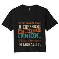We No Longer Have A Difference In Political Opinion Morality Crop Top