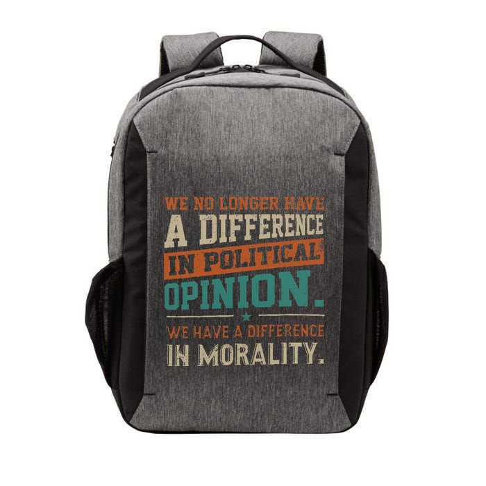 We No Longer Have A Difference In Political Opinion Morality Vector Backpack