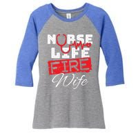 Wo Nurse Life Fire Wife Firefighter Wife Great Gift Women's Tri-Blend 3/4-Sleeve Raglan Shirt