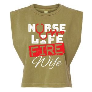 Wo Nurse Life Fire Wife Firefighter Wife Great Gift Garment-Dyed Women's Muscle Tee