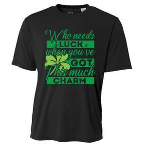 Who Needs Luck When Youve Got This Much Charm Cooling Performance Crew T-Shirt