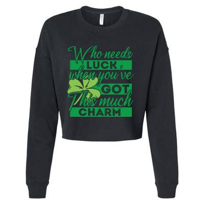 Who Needs Luck When Youve Got This Much Charm Cropped Pullover Crew