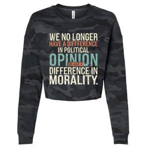 We No Longer Have A Difference In Political Opinion Morality Cropped Pullover Crew