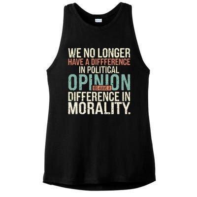 We No Longer Have A Difference In Political Opinion Morality Ladies PosiCharge Tri-Blend Wicking Tank