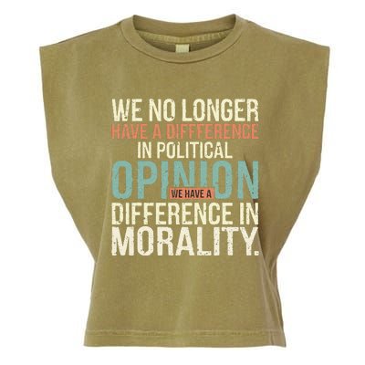 We No Longer Have A Difference In Political Opinion Morality Garment-Dyed Women's Muscle Tee