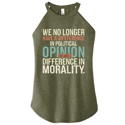 We No Longer Have A Difference In Political Opinion Morality Women's Perfect Tri Rocker Tank