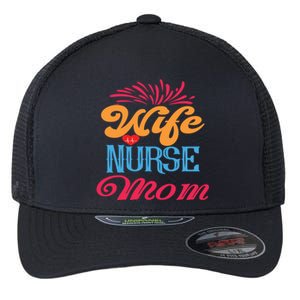 Wife Nurse Mom Cute Gift Nurses Rn Nurse Gift Flexfit Unipanel Trucker Cap