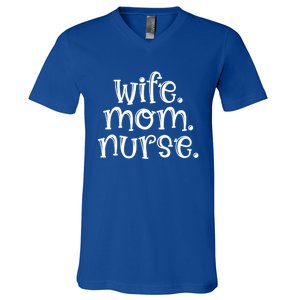 Wife Nurse Mom Gift Wife Mom Nurse Gift V-Neck T-Shirt