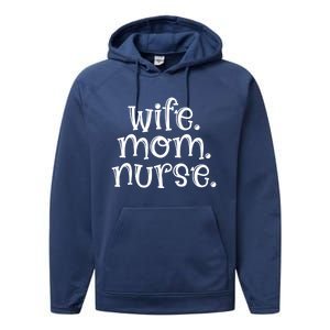 Wife Nurse Mom Gift Wife Mom Nurse Gift Performance Fleece Hoodie