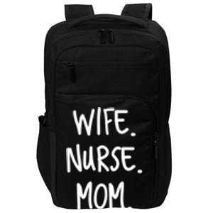 Wife Nurse Mom Boss Gift Impact Tech Backpack