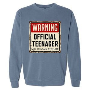 Warning Nager May Contain Attitude 13th Birthday Garment-Dyed Sweatshirt