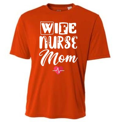 Wife Nurse Mom Nursing Appreciation Gift Cooling Performance Crew T-Shirt