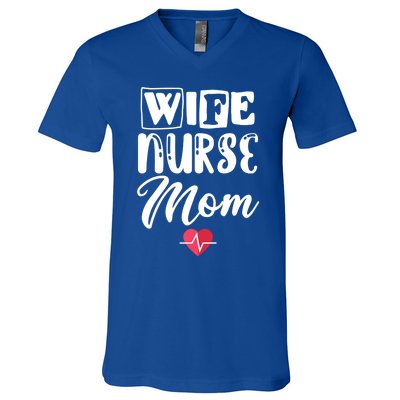 Wife Nurse Mom Nursing Appreciation Gift V-Neck T-Shirt