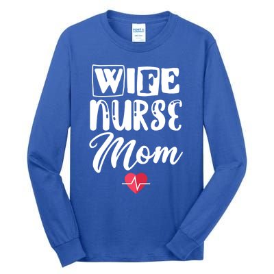 Wife Nurse Mom Nursing Appreciation Gift Tall Long Sleeve T-Shirt