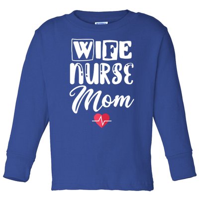 Wife Nurse Mom Nursing Appreciation Gift Toddler Long Sleeve Shirt