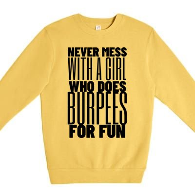 Wo Never Mess With A Who Does Burpees Fun Exercise Cute Gift Premium Crewneck Sweatshirt