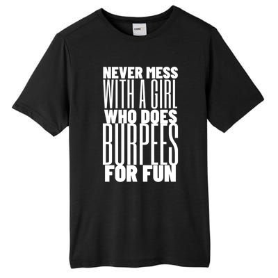 Wo Never Mess With A Who Does Burpees Fun Exercise Cute Gift Tall Fusion ChromaSoft Performance T-Shirt