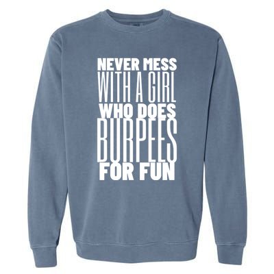 Wo Never Mess With A Who Does Burpees Fun Exercise Cute Gift Garment-Dyed Sweatshirt