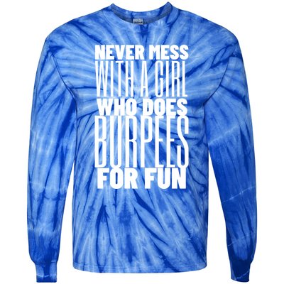 Wo Never Mess With A Who Does Burpees Fun Exercise Cute Gift Tie-Dye Long Sleeve Shirt