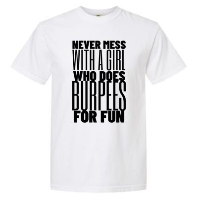 Wo Never Mess With A Who Does Burpees Fun Exercise Cute Gift Garment-Dyed Heavyweight T-Shirt