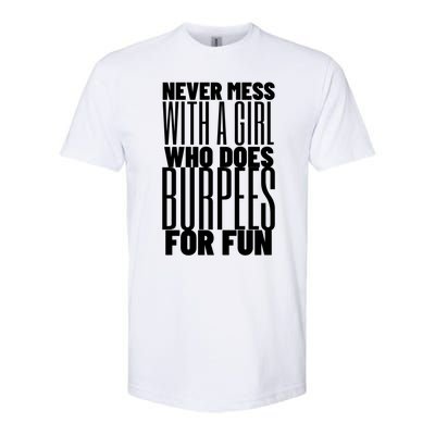 Wo Never Mess With A Who Does Burpees Fun Exercise Cute Gift Softstyle CVC T-Shirt