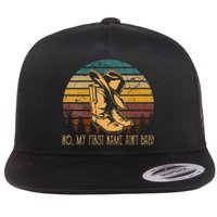 Wo No My First Name Aint Baby Cowboy Boot Hat Western Deserts Flat Bill Trucker Hat