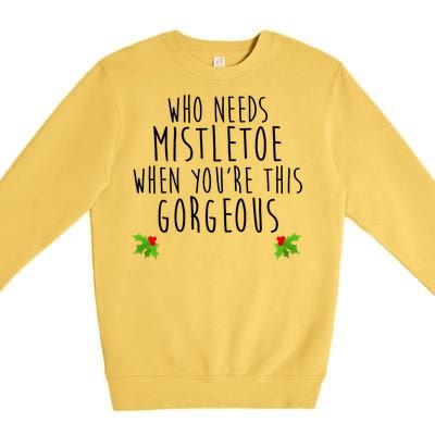 Who Need Mistletoe When You're This Gorgeous Premium Crewneck Sweatshirt