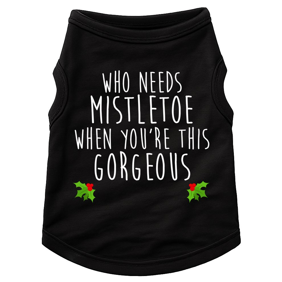Who Need Mistletoe When You're This Gorgeous Doggie Tank