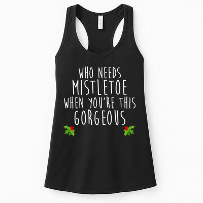 Who Need Mistletoe When You're This Gorgeous Womens Tank Top