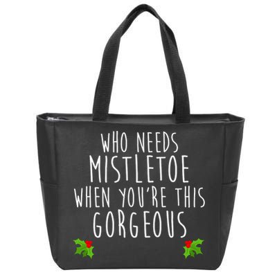 Who Need Mistletoe When You're This Gorgeous Zip Tote Bag