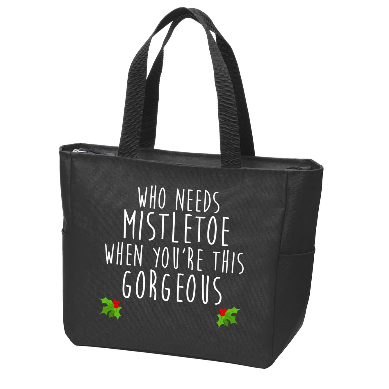 Who Need Mistletoe When You're This Gorgeous Zip Tote Bag