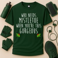 Who Need Mistletoe When You're This Gorgeous Performance Shirt