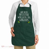 Who Need Mistletoe When You're This Gorgeous Apron