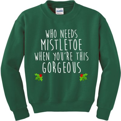 Who Need Mistletoe When You're This Gorgeous Kids Sweatshirt