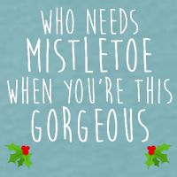 Who Need Mistletoe When You're This Gorgeous Sueded Cloud Jersey T-Shirt