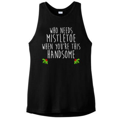 Who Need Mistletoe When You're This Handsome Ladies PosiCharge Tri-Blend Wicking Tank