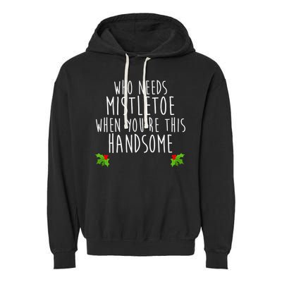 Who Need Mistletoe When You're This Handsome Garment-Dyed Fleece Hoodie