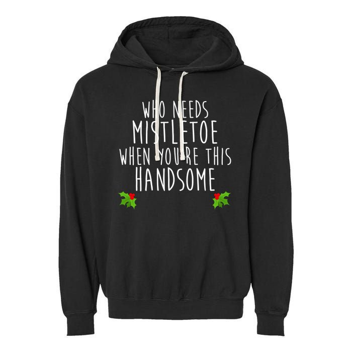 Who Need Mistletoe When You're This Handsome Garment-Dyed Fleece Hoodie