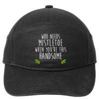 Who Need Mistletoe When You're This Handsome 7-Panel Snapback Hat
