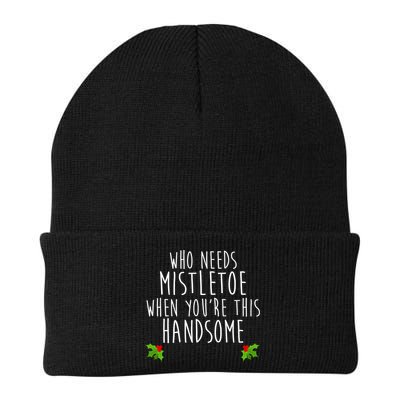 Who Need Mistletoe When You're This Handsome Beanie