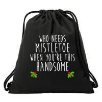 Who Need Mistletoe When You're This Handsome Drawstring Bag