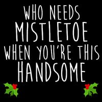 Who Need Mistletoe When You're This Handsome Drawstring Bag