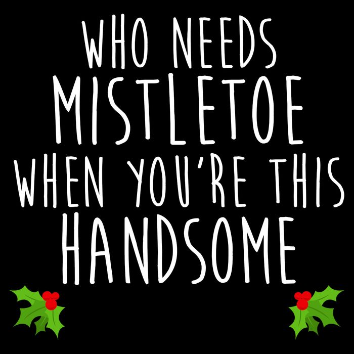 Who Need Mistletoe When You're This Handsome Drawstring Bag