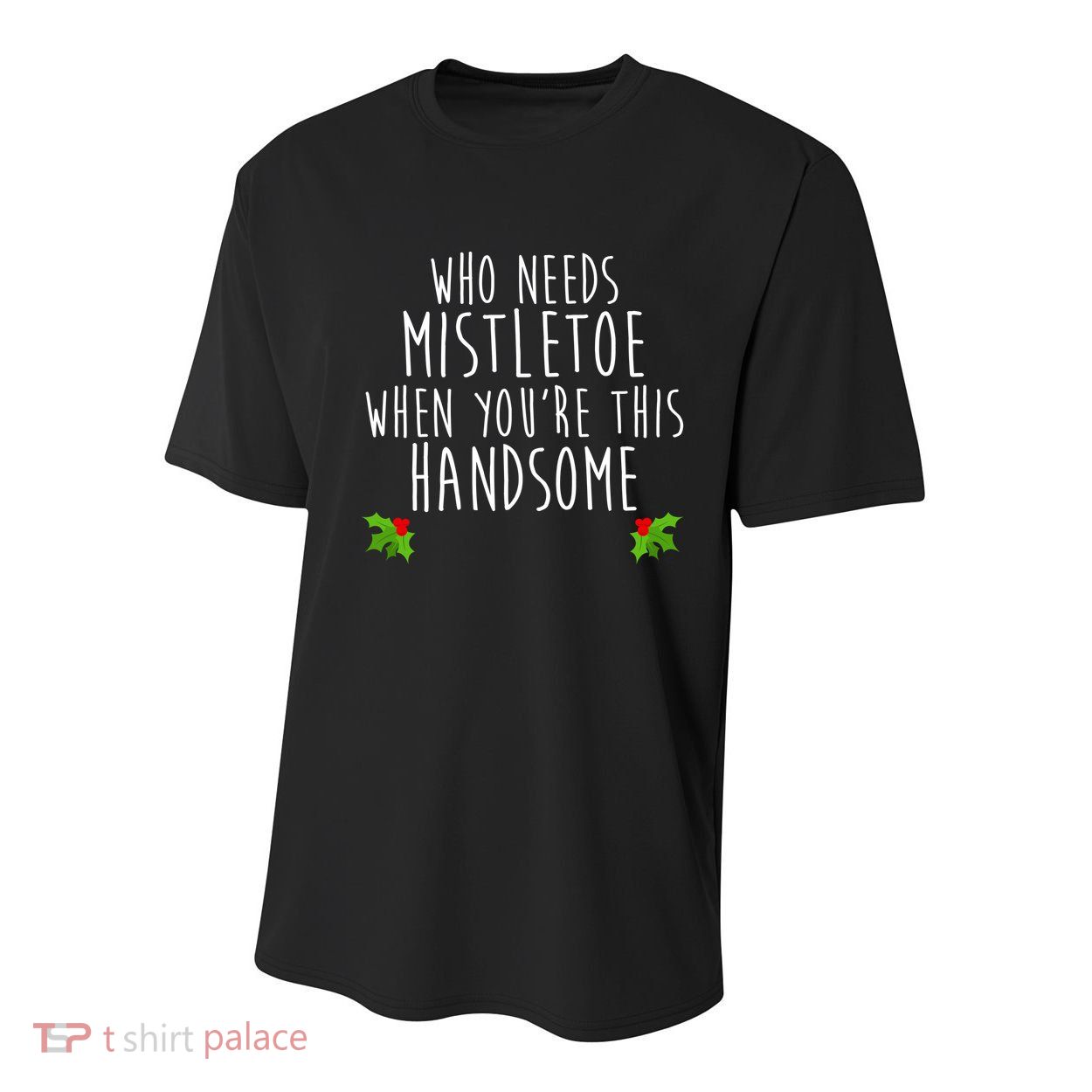 Who Need Mistletoe When You're This Handsome Youth Performance Sprint T-Shirt