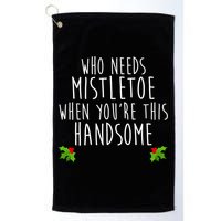 Who Need Mistletoe When You're This Handsome Golf Towel
