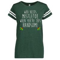 Who Need Mistletoe When You're This Handsome Enza Ladies Jersey Football T-Shirt