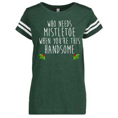 Who Need Mistletoe When You're This Handsome Enza Ladies Jersey Football T-Shirt