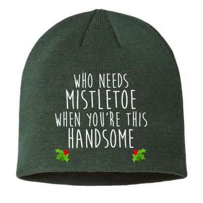 Who Need Mistletoe When You're This Handsome Sustainable Beanie