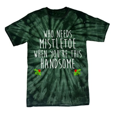 Who Need Mistletoe When You're This Handsome Tie-Dye T-Shirt
