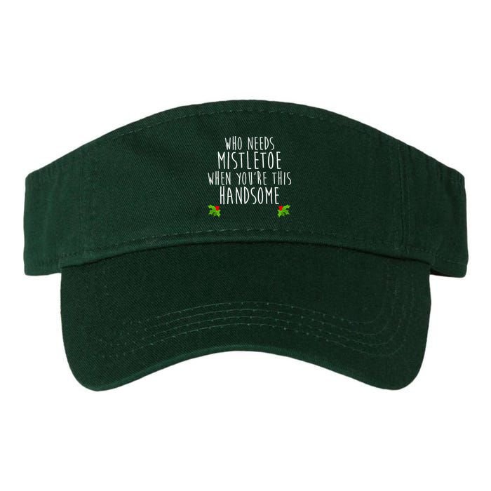 Who Need Mistletoe When You're This Handsome Visor